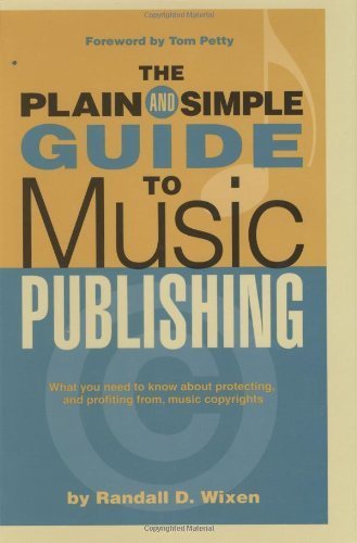 The Plain and Simple Guide to Music Publishing: Foreword by