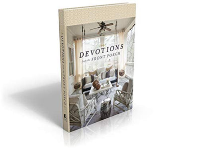 Devotions from the Front Porch: Experiencing Peaceful Moments with God (A 90-Day Devotional)