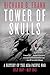 Tower of Skulls: A History of the Asia-Pacific War: July 1937-May 1942