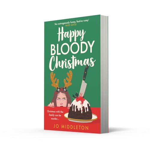 Happy Bloody Christmas: The perfect gift for fans of Richard Osman, Fiona Gibson and Gill Sims. (Book 1)