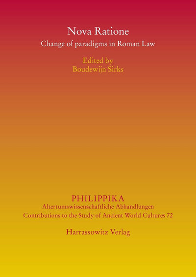 Nova Ratione: Change of Paradigms in Roman Law (Philippika)