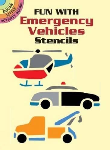 Fun With Emergency Vehicles Stencils (Dover Stencils)