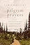 Pilgrim Prayers: Devotional Poems That Awaken Your Heart to the Goodness, Greatness, and Glory of God