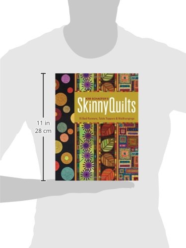 Kim Schaefer's Skinny Quilts: 15 Bed Runners, Table Toppers & Wallhangings