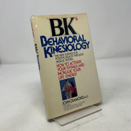 BK: Behavioral Kinesiology--How to Activate Your Thymus and Increase Your Life Energy