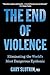 The End of Violence: Eliminating the World’s Most Dangerous Epidemic