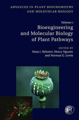 Bioengineering and Molecular Biology of Plant Pathways (Volume 1) (Advances in Plant Biochemistry and Molecular Biology, Volume 1)