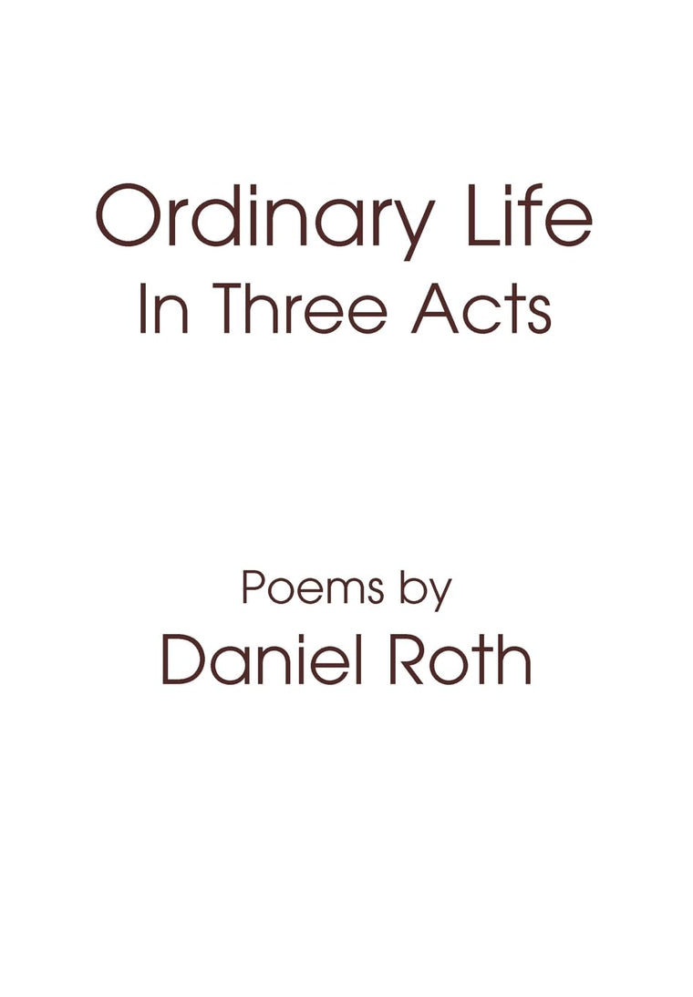 Ordinary Life: In Three Acts