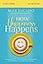 How Happiness Happens Study Guide: Finding Lasting Joy in a World of Comparison, Disappointment, and Unmet Expectations