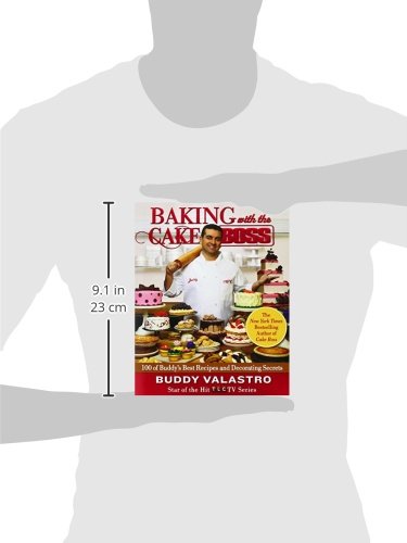 Baking with the Cake Boss: 100 of Buddy's Best Recipes and Decorating Secrets