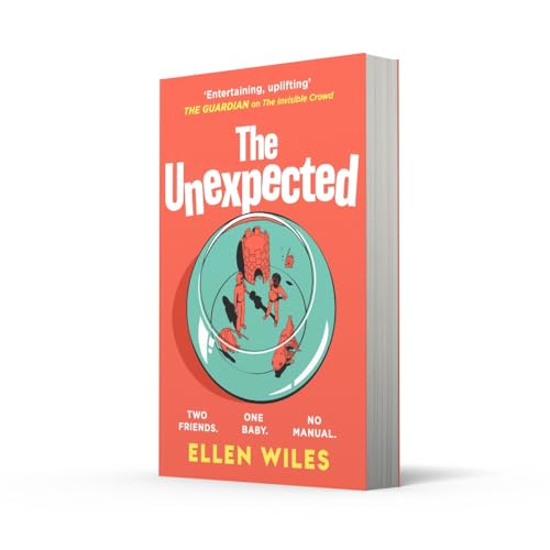 The Unexpected: The thought-provoking and hilarious new novel about friendship and family, for 2024