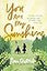You Are My Sunshine: A Story of Love, Promises, and a Really Long Bike Ride (Sean of the South)