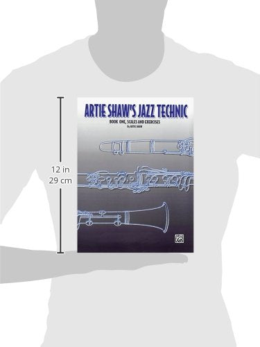Artie Shaw's Jazz Technic, Bk 1: Scales & Exercises