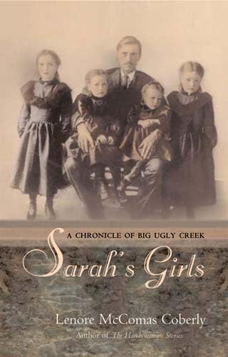 Sarahs Girls: A Chronicle of Big Ugly Creek
