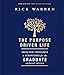 The Purpose Driven Life Selected Thoughts and Scriptures for the Graduate: Keepsake Edition, Fully Updated