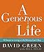 A Generous Life: 10 Steps to Living a Life Money Can't Buy