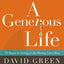 A Generous Life: 10 Steps to Living a Life Money Can't Buy