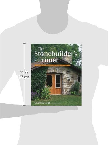 The Stonebuilder's Primer: A Step-By-Step Guide for Owner-Builders