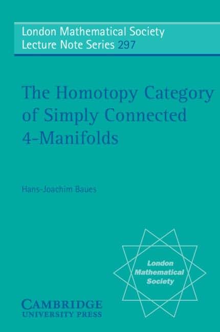 The Homotopy Category of Simply Connected 4-Manifolds (London Mathematical Society Lecture Note Series, Series Number 297)