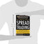 The Complete Guide to Spread Trading (McGraw-Hill Trader's Edge Series)