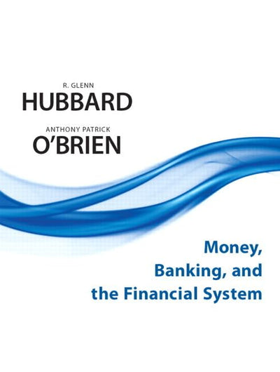 Money, Banking, and the Financial System