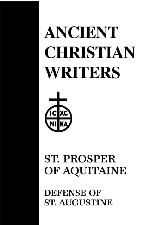 32. St. Prosper of Aquitaine: Defense of St. Augustine (Ancient Christian Writers)