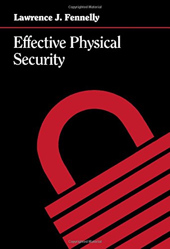 Effective Physical Security: Design, Equipment, and Operations