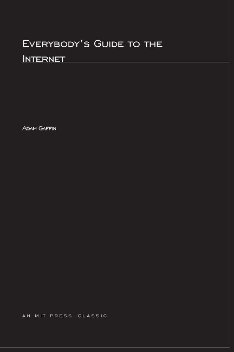 Everybody's Guide to the Internet