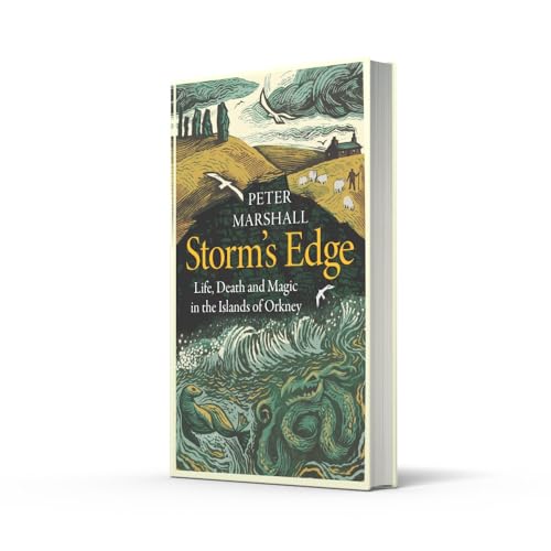 Storms Edge: Life, Death and Magic in the Islands of Orkney