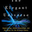The Elegant Universe: Superstrings, Hidden Dimensions, and the Quest for the Ultimate Theory