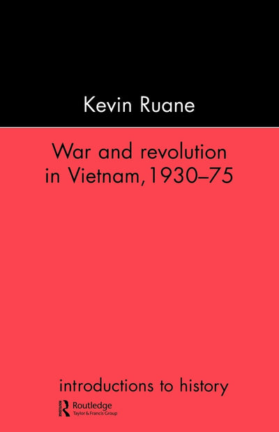 War and Revolution in Vietnam (Introductions to History)