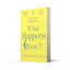 What Happens Now?: the most hilarious and feel-good, second-chance romance novel for 2023