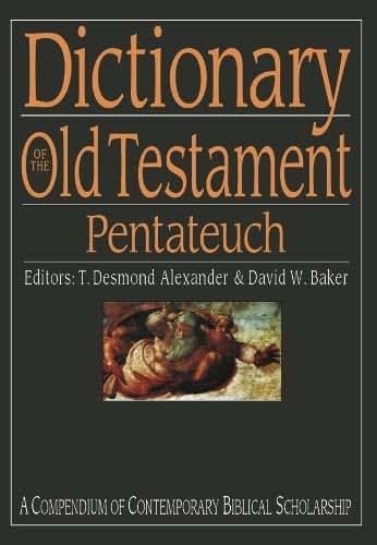 Dictionary of the Old Testament Pentateuch: A Compendium of Contemporary Biblical Scholarship (Mind Association Occasional)