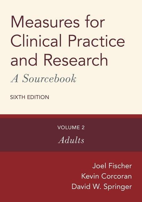 Measures for Clinical Practice and Research: A Sourcebook: Volume 2: Adults (Measures for Clinical Practice and Research, 2)