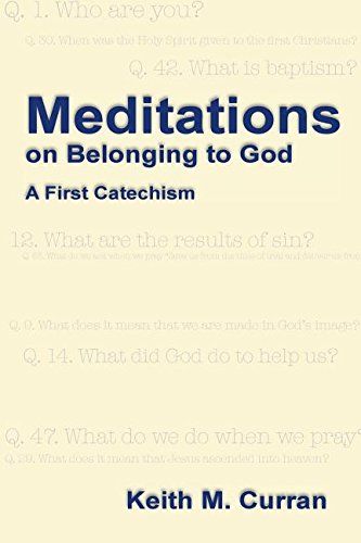 Meditations on Belonging to God: The First Catechism