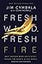 Fresh Wind, Fresh Fire: What Happens When God's Spirit Invades the Hearts of His People