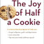 The Joy of Half a Cookie: Using Mindfulness to Lose Weight and End the Struggle with Food