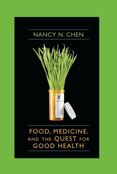 Food, Medicine, and the Quest for Good Health: Nutrition, Medicine, and Culture