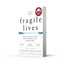 Fragile Lives