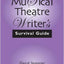 The Musical Theatre Writer's Survival Guide