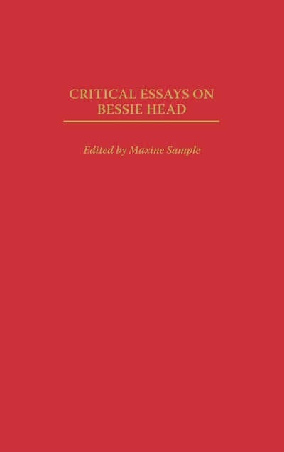 Critical Essays on Bessie Head (Contributions in Afro-American and African Studies: Contemporary Black Poets)