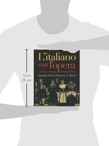 L`italiano con l`opera: Lingua, cultura e conversazione