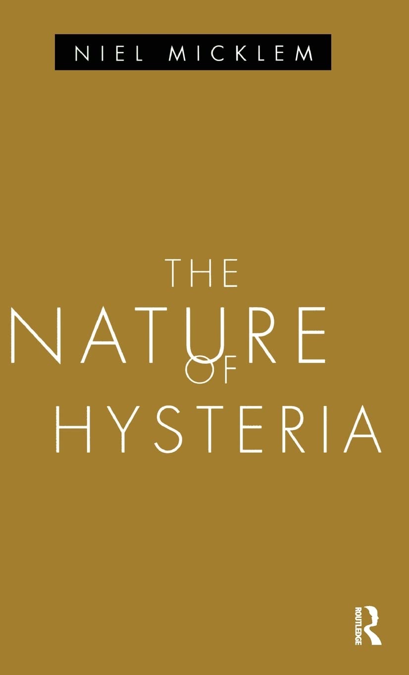 The Nature of Hysteria