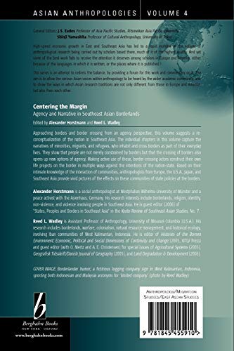 Centering the Margin: Agency and Narrative in Southeast Asian Borderlands (Asian Anthropologies, 4)