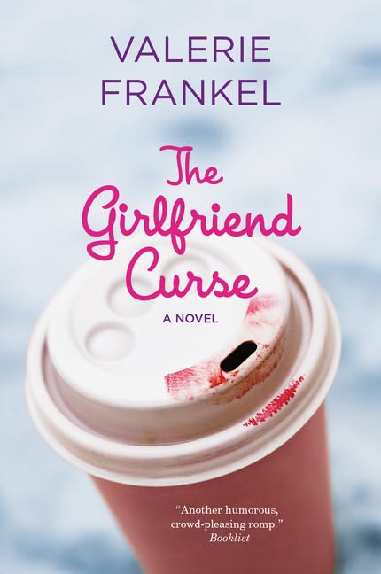 The Girlfriend Curse: A Novel