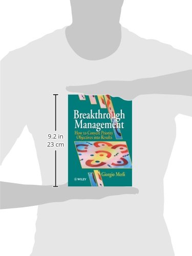 Breakthrough Management: How to Convert Priority Objectives into Results