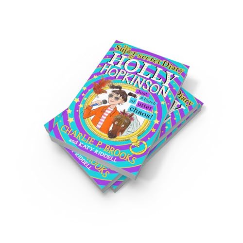 The Super-Secret Diary of Holly Hopkinson: Just a Touch of Utter Chaos (Book 3)