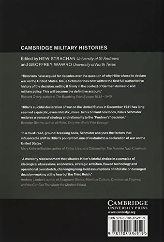Hitler's Fatal Miscalculation: Why Germany Declared War on the United States (Cambridge Military Histories)