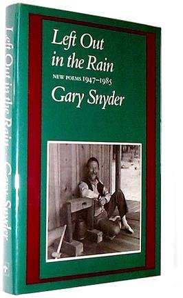 Left Out in the Rain: New Poems 1947-1985