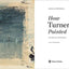 How Turner Painted